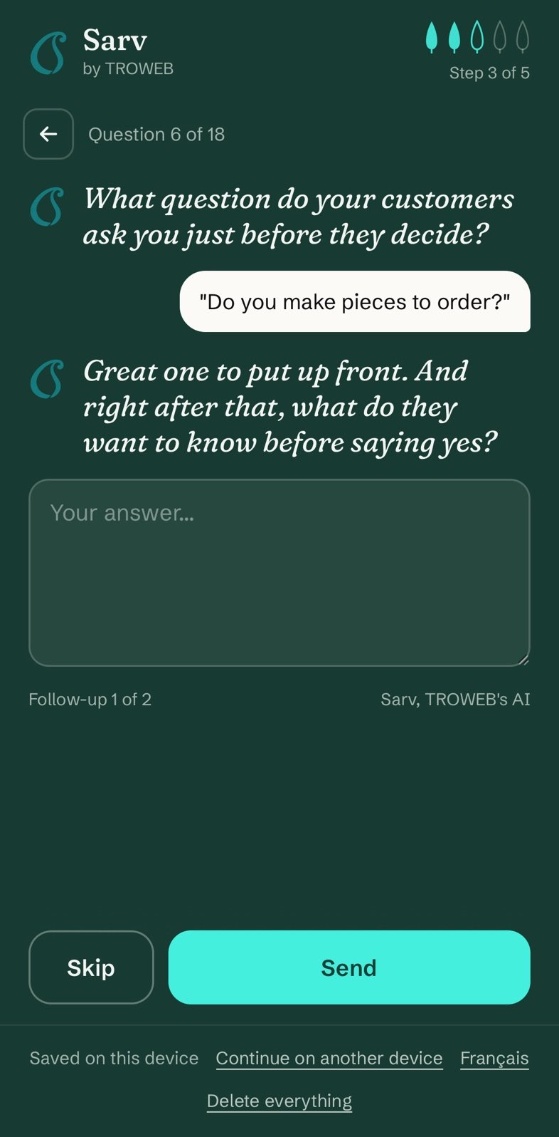 Sarv follows up on an answer: “And right after that, what do they want to know before saying yes?”